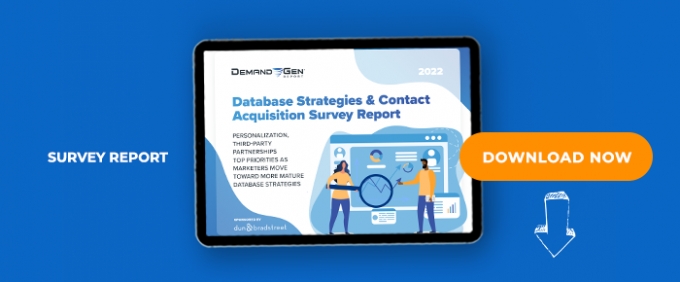 2022 Database Strategies &amp; Contact Acquisition Benchmark Survey Report:  Personalization, Third-Party Partnerships Top Priorities As Marketers Move Toward More Mature Database Strategies