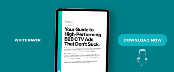 Your Guide To High-Performing B2B CTV Ads That Don’t Suck