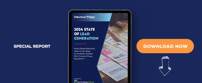 2024 State Of Lead Generation: Needs-Based Marketing Takes Center Stage As Marketers Grapple With Growing Privacy Regulations