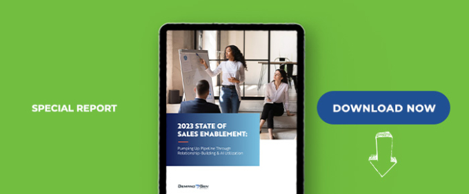 2023 State Of Sales Enablement: Pumping Up Pipeline Through Relationship-Building &amp; AI Utilization